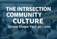 The Intersection of Community and Culture: How Local Events Shape Our Lives The Intersection of Community and Culture: How Local Events Shape Our Lives