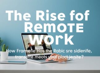 The Rise of Remote Work: How the Pandemic Has Transformed the Job Market The Rise of Remote Work: How the Pandemic Has Transformed the Job Market